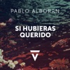 Si hubieras querido by Pablo Alborán iTunes Track 1