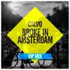 Stream & download Broke in Amsterdam (VIP Mix) - EP