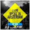 Broke in Amsterdam (VIP Mix) - EP