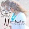 MARISELA HERNANDEZ - Quien Iba a Pensar