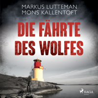 Mons Kallentoft, Markus Lutteman & Christel Hildebrandt - Die Fährte des Wolfes: Thriller artwork