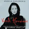 Angela Gheorghiu: Verdi Heroines album lyrics, reviews, download