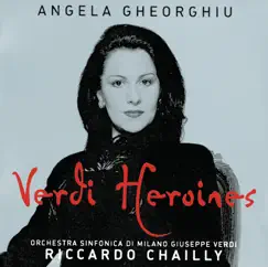 Angela Gheorghiu: Verdi Heroines by Angela Gheorghiu, Coro Sinfonico di Milano Giuseppe Verdi & Riccardo Chailly album reviews, ratings, credits