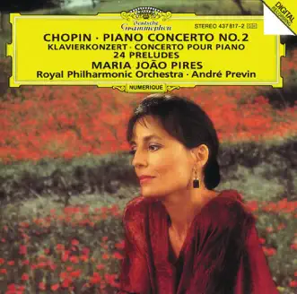 Chopin: Piano Concerto No. 2 & 24 Preludes by Maria João Pires, Royal Philharmonic Orchestra & André Previn album reviews, ratings, credits