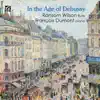 Stream & download In the Age of Debussy