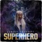 Superhero - Ashley Skerritt lyrics