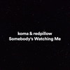 Somebody's Watching Me - Single