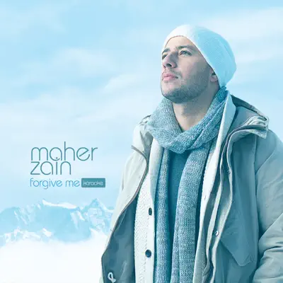 Forgive Me (Karaoke Version) - Maher Zain