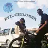 Evil Children (feat. Dead Hippie) song lyrics