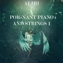 Poignant Piano and Strings, Vol. 1 by Alibi Music album reviews, ratings, credits