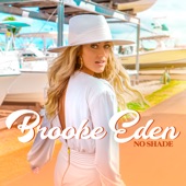 Brooke Eden - No Shade