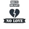 No Love (feat. Inky. P) - Rece Beast lyrics
