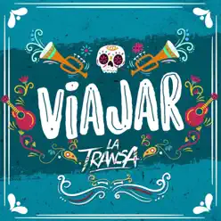Viajar - Single - La Transa Viajar - Single - La Transa