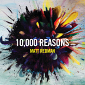 10,000 Reasons (Bless the Lord) [Live] - Matt Redman Cover Art