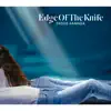 EDGE OF THE KNIFE album lyrics, reviews, download