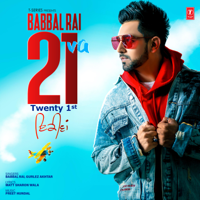 Babbal Rai & Gurlez Akhtar - 21 Va - Single artwork