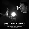 Just Walk Away (Remixes) - Single