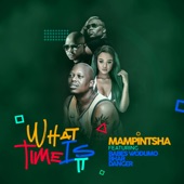 What Time Is It (feat. Babes Wodumo, Bhar & Danger) artwork