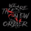 We Are the New Order - Single