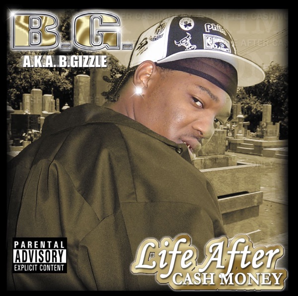 Life After Cash Money - B.G.