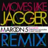 Moves Like Jagger (feat. Christina Aguilera & Mac Miller) [Remix] song lyrics
