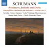 Stream & download Schumann: Romances, Ballads & Duets