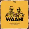 Waah! (feat. Koffi Olomide) - Single album lyrics, reviews, download