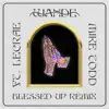 Blessed Up (Remix) - Single album lyrics, reviews, download