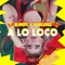 A Lo Loco (feat. Afrojuice 195) - Blondie lyrics