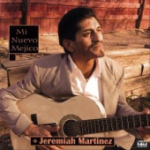 Jeremiah Martinez - Mi Nuevo Mejico