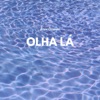 Olha Lá - Single