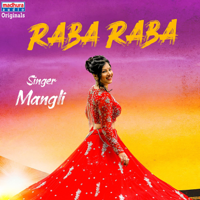 Mangli - Raba Raba (feat. Megh-Uh-Watt) - Single artwork