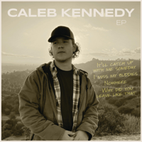 Caleb Kennedy - Caleb Kennedy - EP artwork