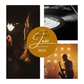 Smooth New Year's Jazz 2021 – Relaxing New Year Coffe Jazz artwork