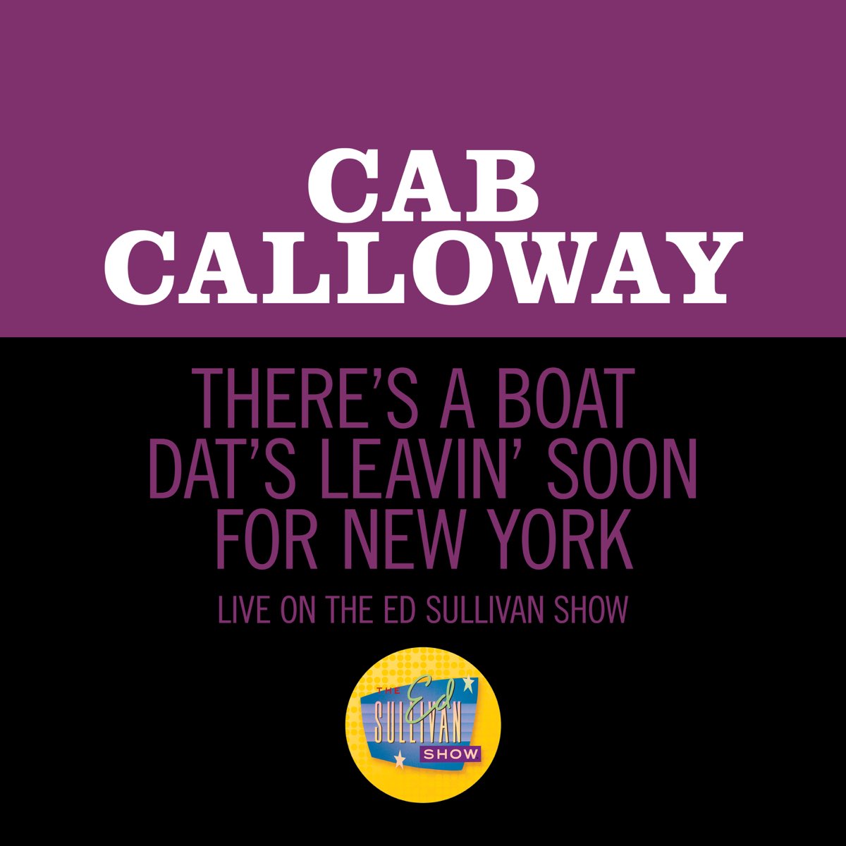 ‎There’s A Boat Dat’s Leavin’ Soon For New York (Live On The Ed ...