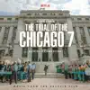 The Trial of the Chicago 7 (Music from the Netflix Film) album lyrics, reviews, download