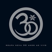 Roupa Nova 30 Anos (Ao Vivo) artwork