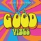 Good Vibes - HRVY & Matoma lyrics