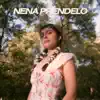 Nena Préndelo - Single album lyrics, reviews, download