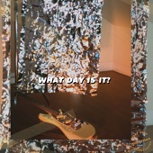 What Day Is It? - EP artwork