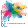 I Can Be - Single album lyrics, reviews, download