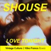 Love Tonight - Vintage Culture & Kiko Franco Remix Edit by Shouse iTunes Track 1