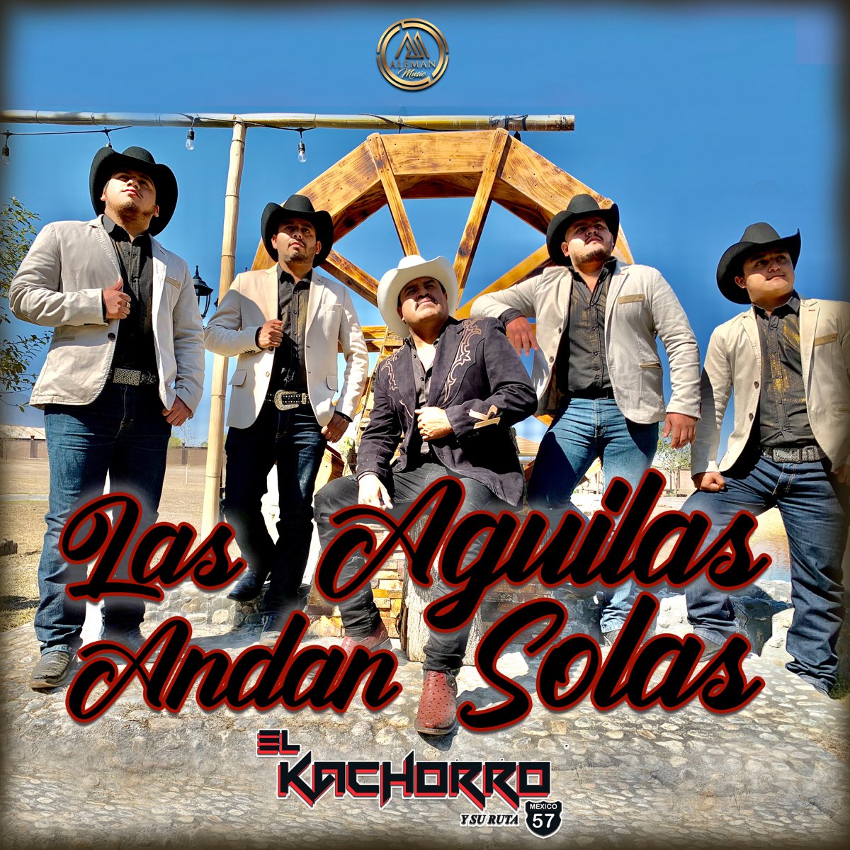 Las Aguilas Andan Solas - Single by El Kachorro y Su Ruta 57 on Apple Music