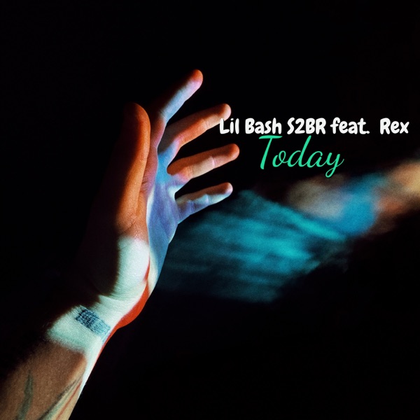 Today (feat. Rex) - Single - Lil Bash S2Br