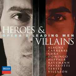 Heroes & Villains - Opera's Leading Men by Various Artists album reviews, ratings, credits
