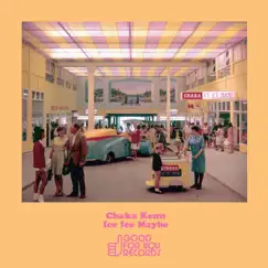 Ice Ice Maybe - Single by Chaka Kenn album reviews, ratings, credits