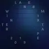 Lane 8 Winter 2019 Mixtape (DJ Mix) album lyrics, reviews, download