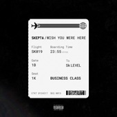 Skepta - Wish You Were Here