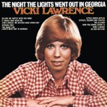 Vicki Lawrence - The Night the Lights Went Out In Georgia