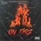 On Fire - Flowerz lyrics